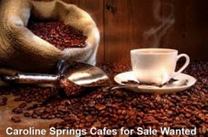 Caroline Springs Cafes for Sale Wanted